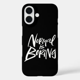 Normal Is Boring Lettering Motto Black White iPhone 16 Case