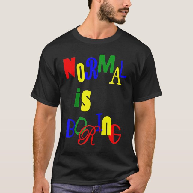 Normal is Boring Raglan T-Shirt (Front)