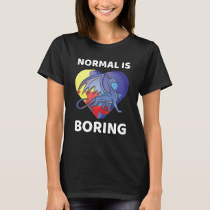 Normal Is Boring World Autism Awareness Dragon Cut T-Shirt