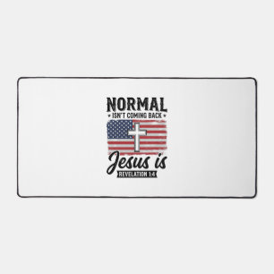 Normal Is Not Coming Back Jesus Revelation Shirt_1 Desk Mat