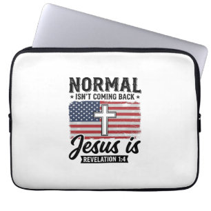 Normal Is Not Coming Back Jesus Revelation Shirt_1 Laptop Sleeve