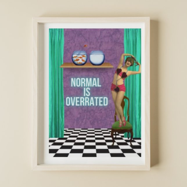 Normal is Overrated Funky & Fun Altered Art Poster (Creator Uploaded)