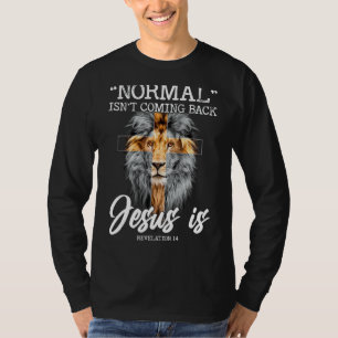 Normal Isn't Coming Back 1 T-Shirt