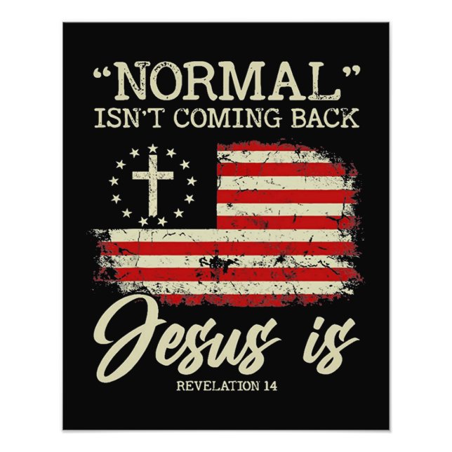 Normal Isn't Coming Back But Jesus Is Photo Print (Front)
