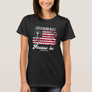 Normal Isn't Coming Back But Jesus Is Revelation 1 T-Shirt