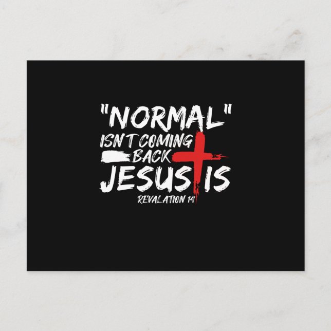 Normal Isn't Coming Back But Jesus Is Revelation.p Announcement Postcard (Front)