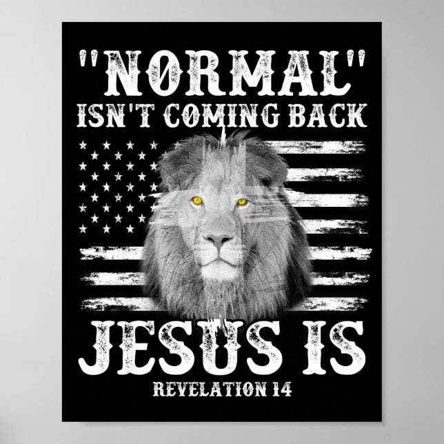 Normal Isn't Coming Back But Jesus Is Revelation Poster (Front)