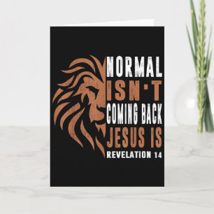 Normal Isnt Coming Back Jesus Is Dad Men Religious Card