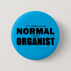 Normal Organist 6 Cm Round Badge