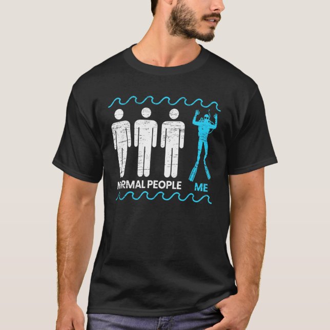 Normal People Me Scuba Diving Aquaholic Aquatic T-Shirt (Front)