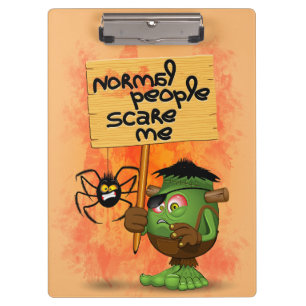 'Normal People Scare Me' Humorous Frankenstein Clipboard