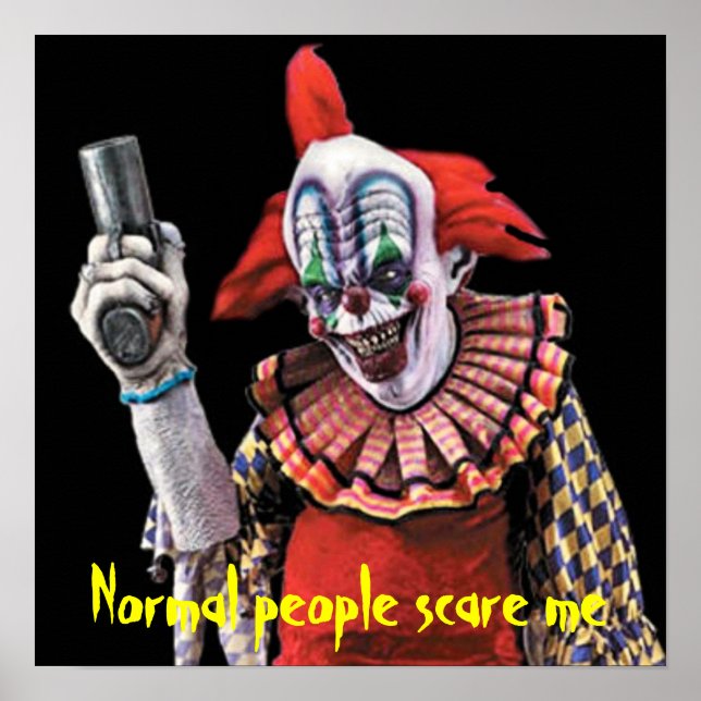 Normal people scare me poster (Front)