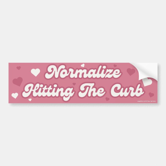 Normalise Hitting The Curb Funny Pink Aesthetic Bumper Sticker (Front)