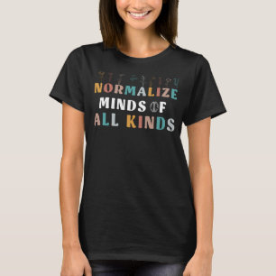 Normalise Minds Of All Kinds Autism Awareness Auti T-Shirt
