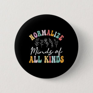 Normalise Minds Of All Kinds Autism Awereness 6 Cm Round Badge