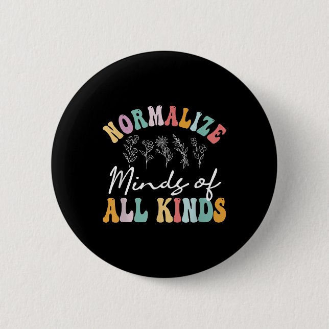 Normalise Minds Of All Kinds Autism Awereness  6 Cm Round Badge (Front)