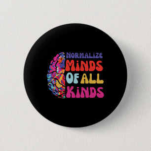 Normalise Minds Of All Kinds Autism Awereness Neur 6 Cm Round Badge