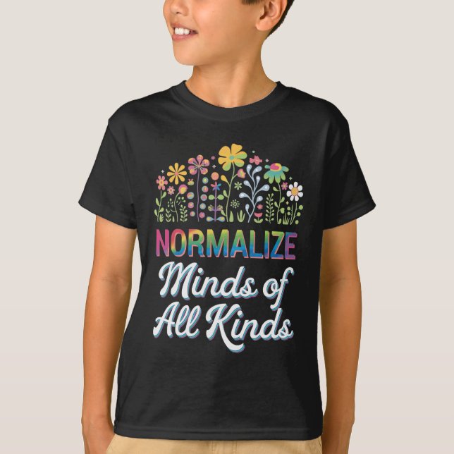 Normalise Minds Of All Kinds Autism Support  T-Shirt (Front)