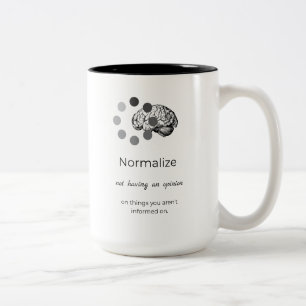 Normalise Not Having an Opinion Two-Tone Coffee Mug