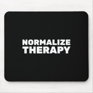 Normalise Therapy End Stigma Mental Health Awarene Mouse Mat