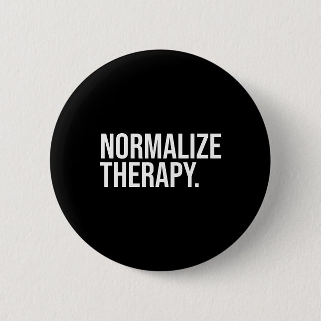 Normalise Therapy Statement Mental Health Active H 6 Cm Round Badge (Front)