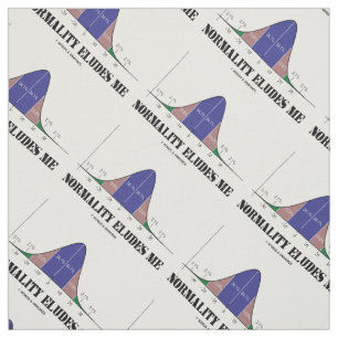 Normality Eludes Me Bell Curve Humor Fabric