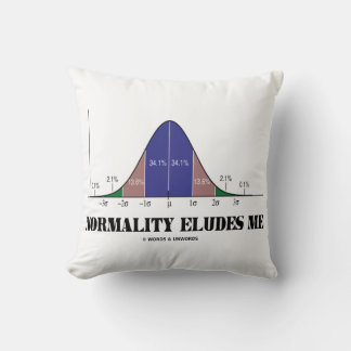 Normality Eludes Me Bell Curve Stats Geek Humour Cushion