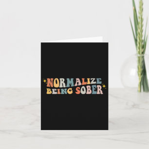 Normalize Being Sober Sobriety Addiction Recovery  Card