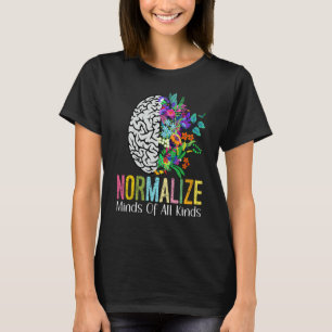 Normalize Minds Of All Kinds Autism Neurodiversity T-Shirt
