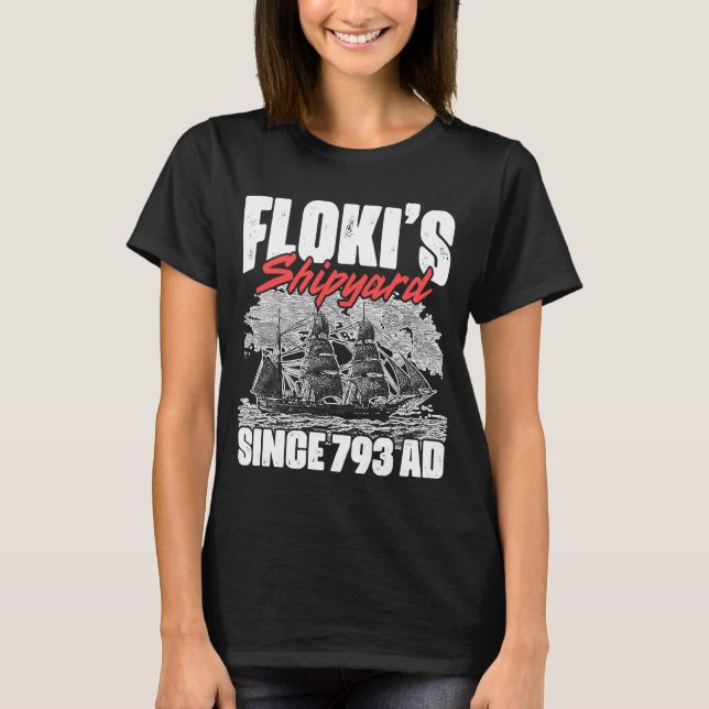 Norse Mythology Floki Shipbuilder Flokis Shipyard  T-Shirt (Front)