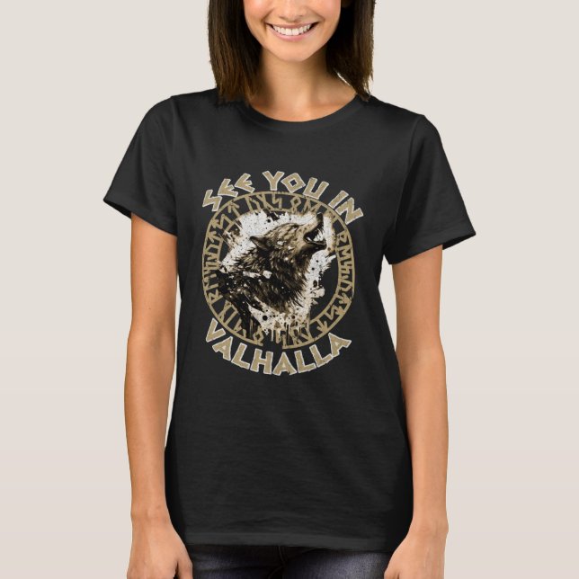 Norse Mythology Wolf Rune circle See You In Valhal T-Shirt (Front)