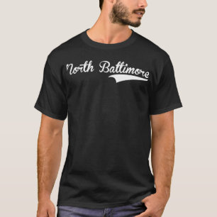 NORTH BALTIMORE Baseball Vintage Retro Font T-Shirt