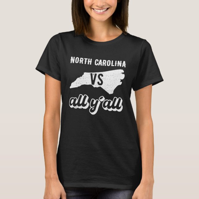 North Carolina all y'all T-Shirt (Front)