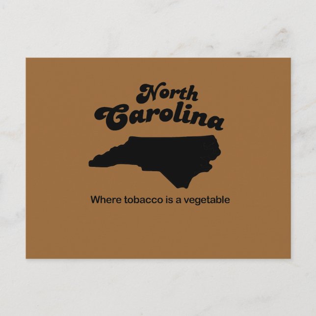 North Carolina Motto- Where tobacco is a vegetable Postcard (Front)