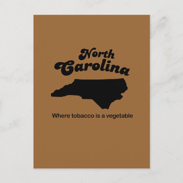 North Carolina Motto- Where tobacco is a vegetable Postcard (Front)