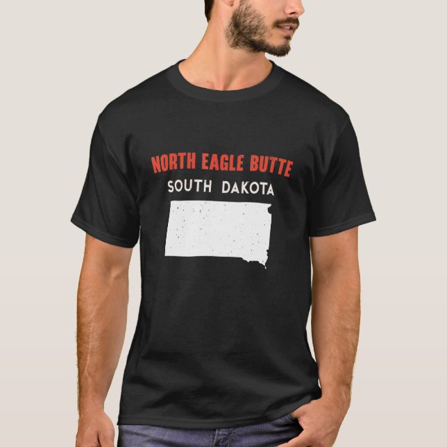 North Eagle Butte South Dakota USA State America T T-Shirt (Front)