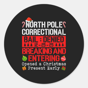 North Le Correctional Bail Denied Breaking &amp; E Classic Round Sticker