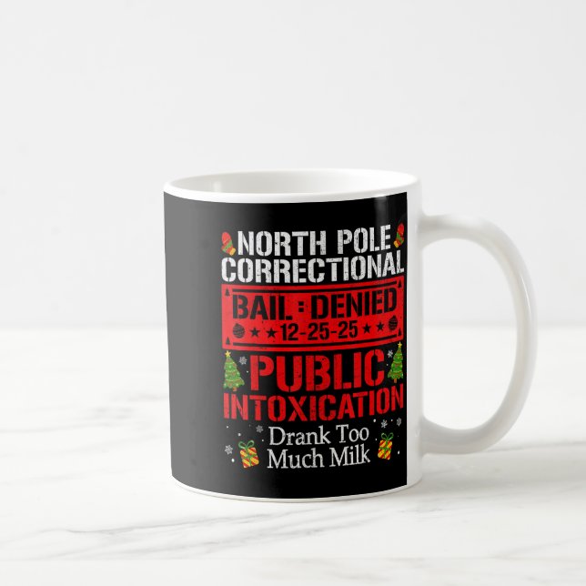 North Le Correctional Intoxication Drank Too Much  Coffee Mug (Right)