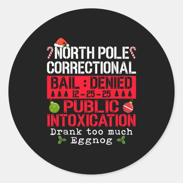 North Le Correctional Public Intoxication Eggnog C Classic Round Sticker (Front)