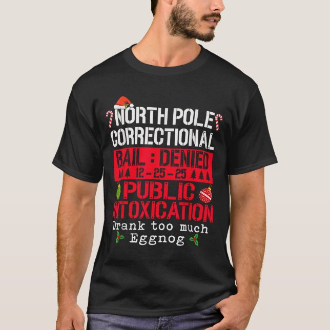North Le Correctional Public Intoxication Eggnog C T-Shirt (Front)