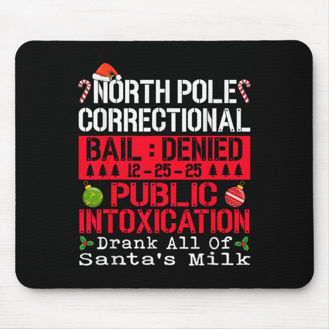 North Le Public Intoxication Drank All Of Santa's  Mouse Mat (Front)