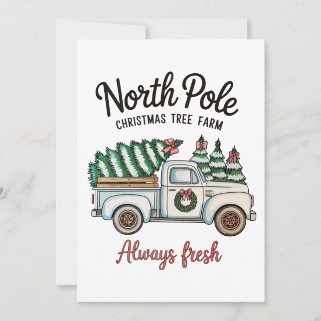 North Pole Christmas Tree Farm Always Fresh Truck Holiday Card (Front)