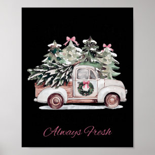 North Pole Christmas Tree Farm Always Fresh Xmas W Poster
