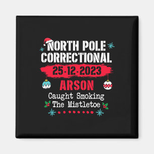 North Pole Correctional Arson caught smoking the m Magnet