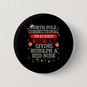 North Pole Correctional Ault Giving Rudolph A Red 6 Cm Round Badge