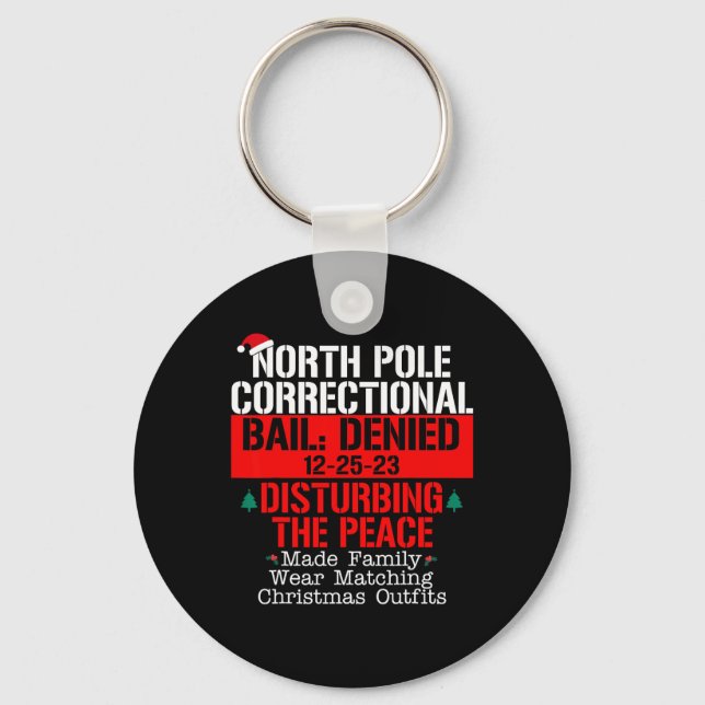 North Pole Correctional Bail Denied Disturbing The Key Ring (Front)