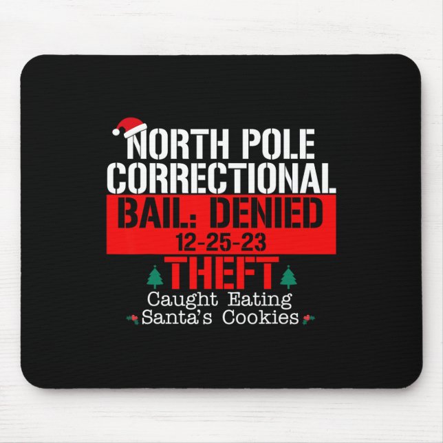 North Pole Correctional Bail Denied Theft Caught E Mouse Mat (Front)