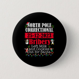 North Pole Correctional Bribery Left Milk Cookies  6 Cm Round Badge
