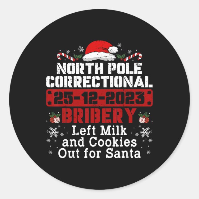 North Pole Correctional Bribery Left Milk Cookies  Classic Round Sticker (Front)
