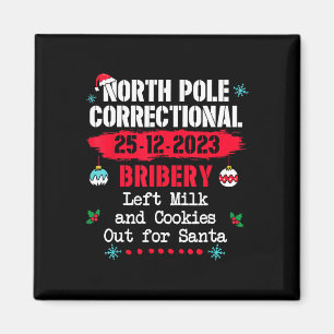North Pole Correctional Bribery Left Milk Cookies Magnet
